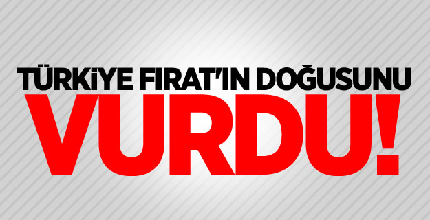 Türkiye Fırat'ın doğusunu vurdu! Çatışma çıktı