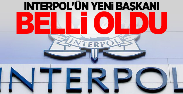 INTERPOL'ün yeni başkanı belli oldu