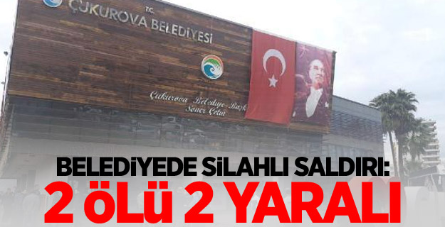 Belediyede silahlı saldırı: 2 ölü 2 yaralı