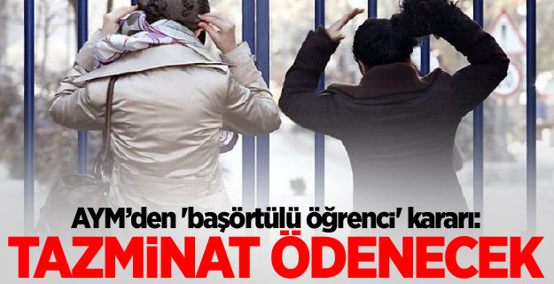 AYM’den 'başörtülü öğrenci' kararı: Tazminat ödenecek