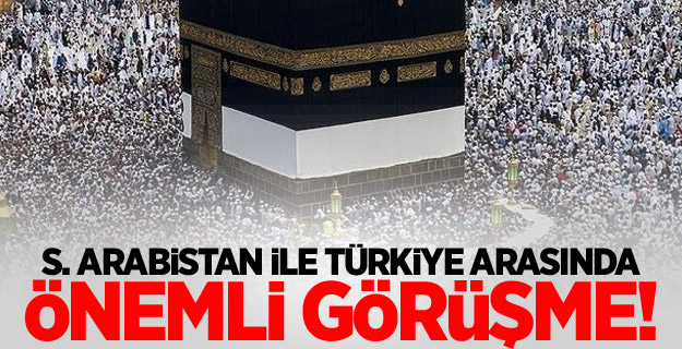 S. Arabistan ile Türkiye arasında önemli görüşme!