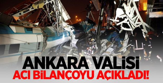 Ankara Valisi Şahin'den tren kazası açıklaması: 7 ölü var