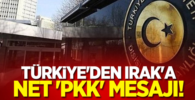 Türkiye'den Irak'a net 'PKK' mesajı!