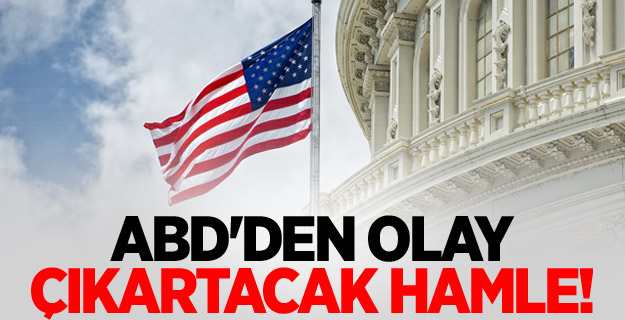 ABD'den olay çıkartacak hamle!