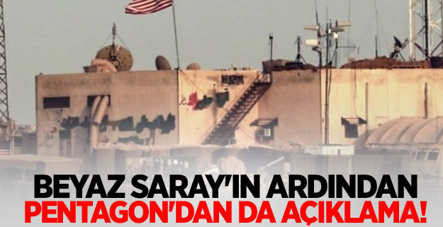 Beyaz Saray'ın ardından Pentagon'dan da açıklama!