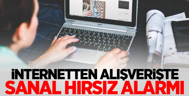 İnternetten alışverişte sanal hırsız alarmı