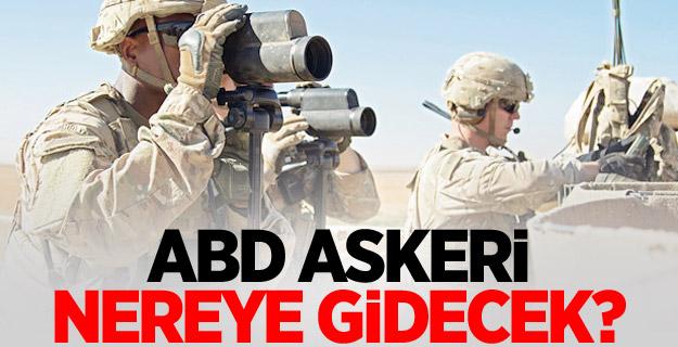 ABD askeri nereye gidecek?