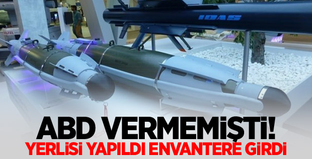 ABD vermemişti! Yerlisi yapıldı envantere girdi