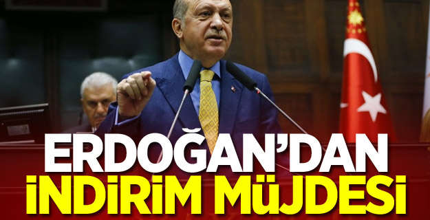 Erdoğan indirim müjdesini verdi