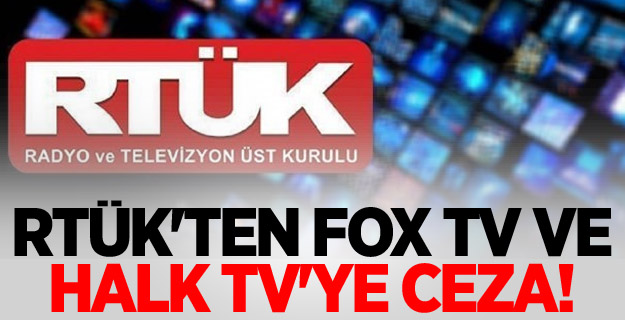 RTÜK'ten Fox Tv ve Halk Tv'ye ceza!