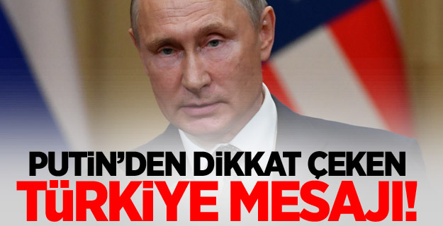 Putin'den 'Türkiye' mesajı: Birlikte devam...