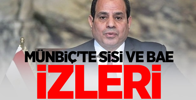 Münbiç'te Sisi ve BAE izleri