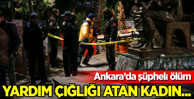 Ankara'da şüpheli ölüm!