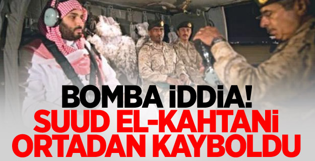 Bomba iddia! Suud el-Kahtani ortadan kayboldu