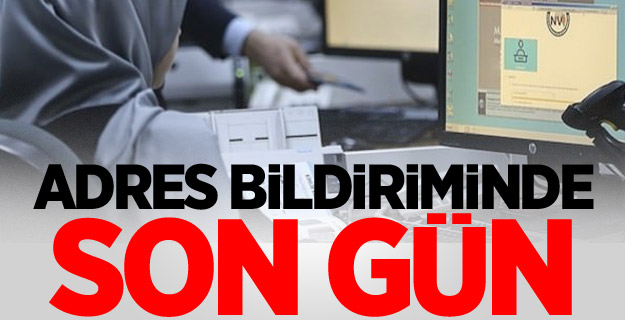 Adres bildiriminde son gün