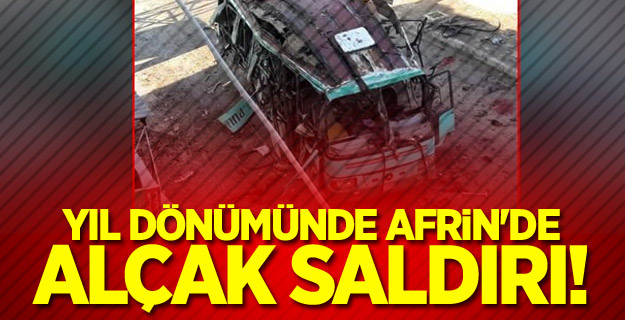 Yıl dönümünde Afrin'de alçak saldırı!