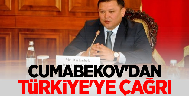Cumabekov'dan Türkiye'ye çağrı