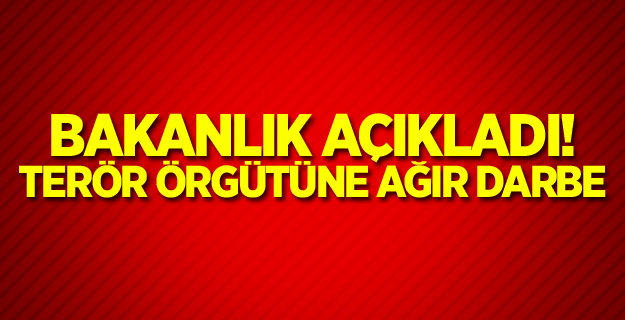 Bakanlık açıkladı! Terör örgütüne ağır darbe