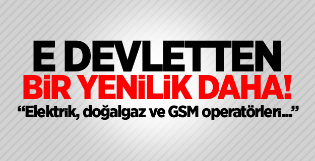 Abonelik işlemleri artık e-devletten yapılabilecek