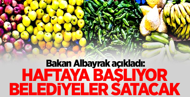 Bakan Albayrak: Haftaya başlıyor, belediyeler satacak