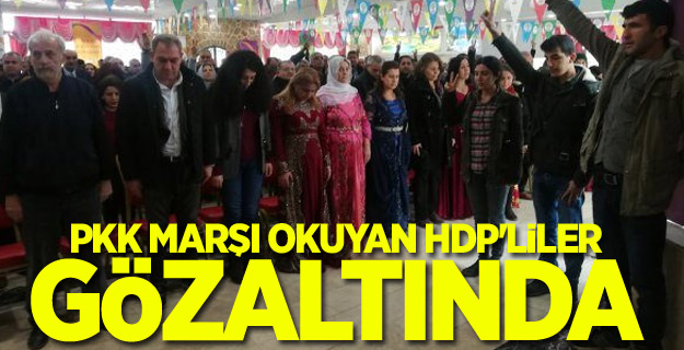 PKK marşı okuyan HDP'liler gözaltında