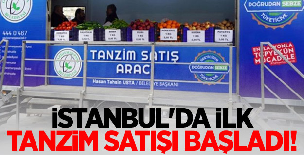 İstanbul'da ilk tanzim satışı başladı!