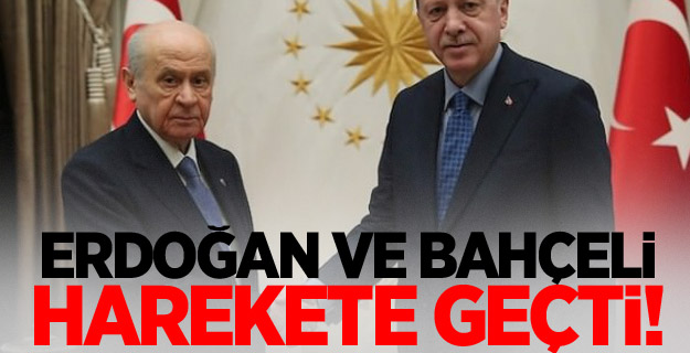 Erdoğan ve Bahçeli harekete geçti!