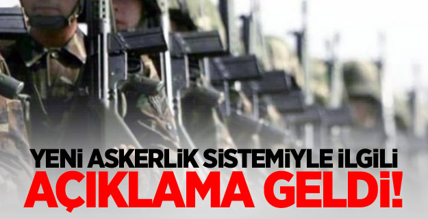 Bakanlıktan yeni askerlik sistemi açıklaması!