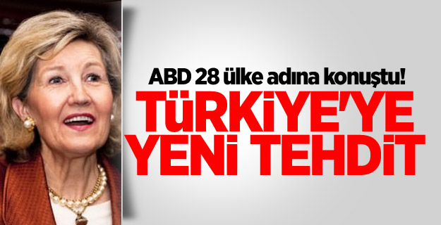 ABD 28 ülke adına konuştu! Türkiye'ye yeni tehdit