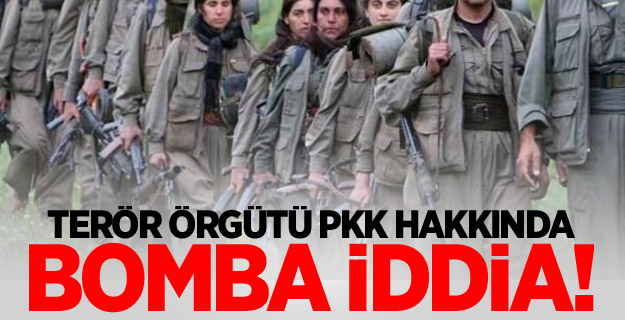 Terör örgütü PKK hakkında bomba iddia!