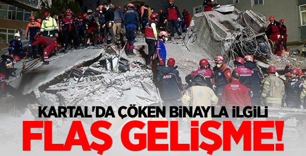 Kartal'da çöken binayla ilgili 3 kişi gözaltı!