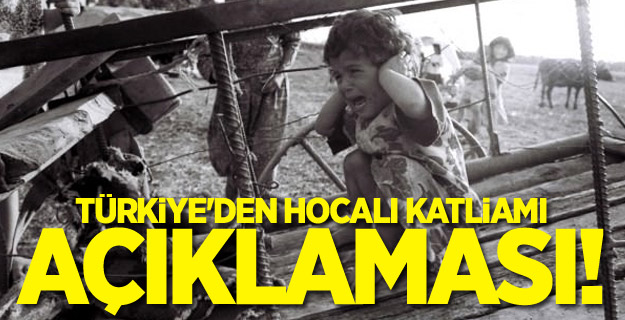 Türkiye'den Hocalı Katliamı açıklaması!
