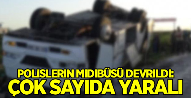 Polislerin midibüsü devrildi: Çok sayıda yaralı