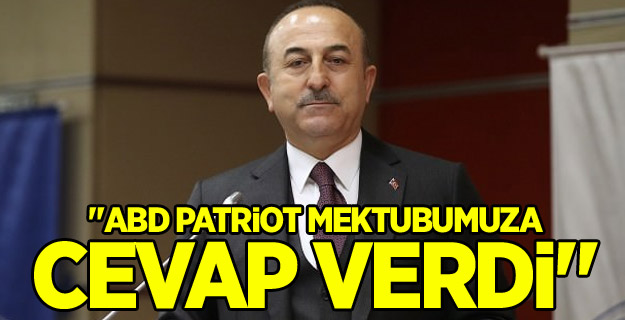 "ABD Patriot mektubumuza cevap verdi"