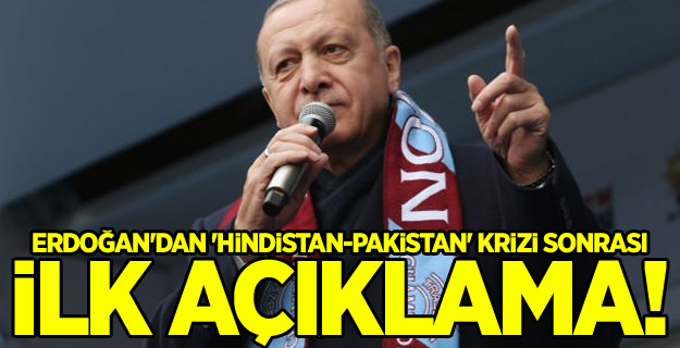Erdoğan'dan 'Hindistan-Pakistan' krizi sonrası ilk açıklama!
