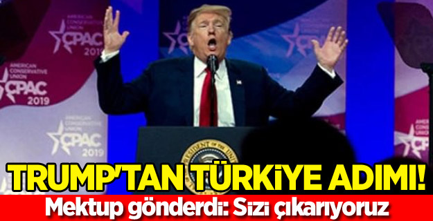 Trump'tan Türkiye adımı!