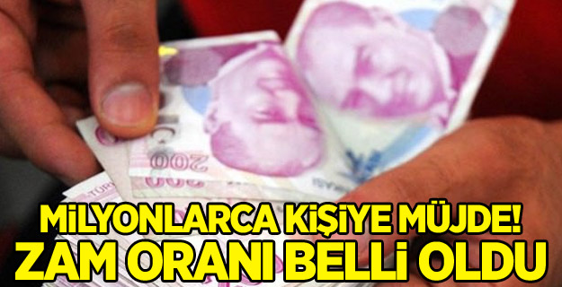 Milyonlarca kişiye müjde! Zam oranı belli oldu