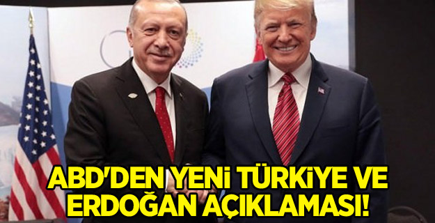 ABD'den yeni Türkiye ve Erdoğan açıklaması!