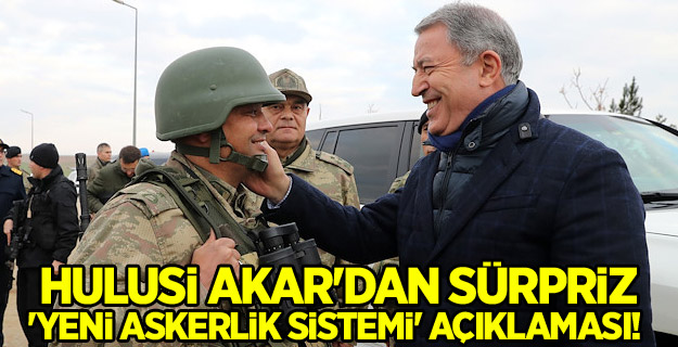 Hulusi Akar'dan sürpriz 'yeni askerlik sistemi' açıklaması!