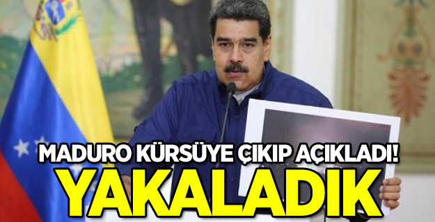 Maduro kürsüye çıkıp açıkladı! Yakaladık