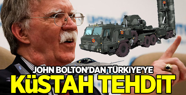 John Bolton'dan Türkiye'ye küstah tehdit