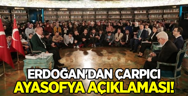 Erdoğan'dan çarpıcı Ayasofya açıklaması!