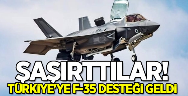 Şaşırttılar! Türkiye'ye F-35 desteği geldi