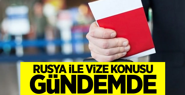 Bakan Çavuşoğlu’ndan vize açıklaması
