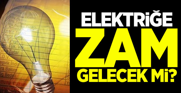 EPDK açıkladı: Elektriğe zam yok