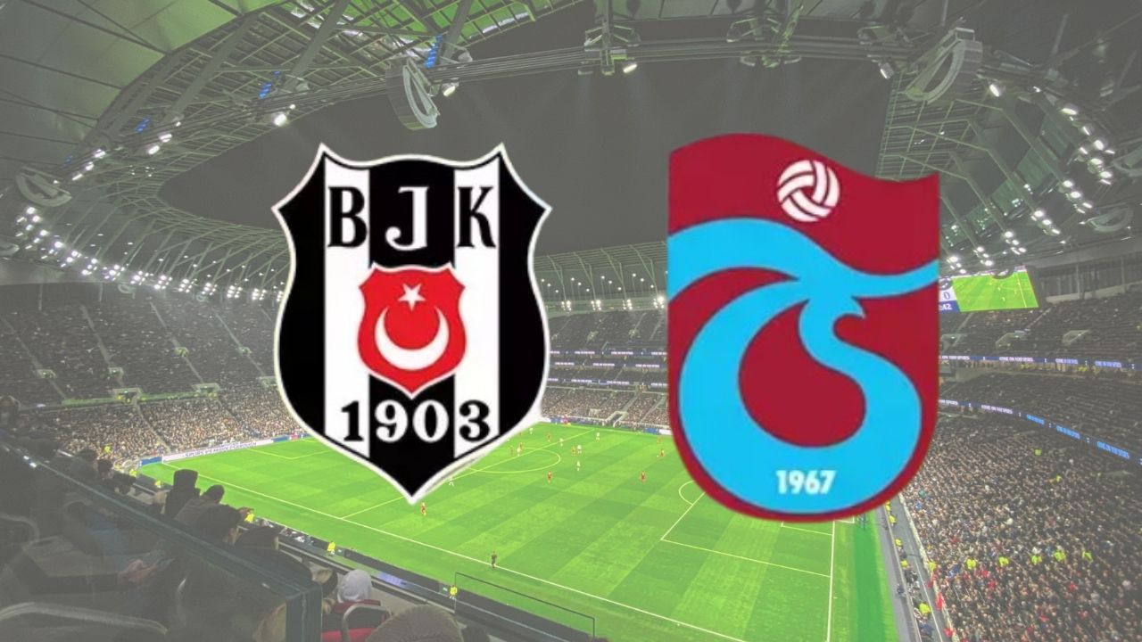 Beşiktaş-Trabzonspor Ziraat Türkiye Kupası final maçı ne zaman? Beşiktaş-Trabzonspor maçı hangi kanalda?