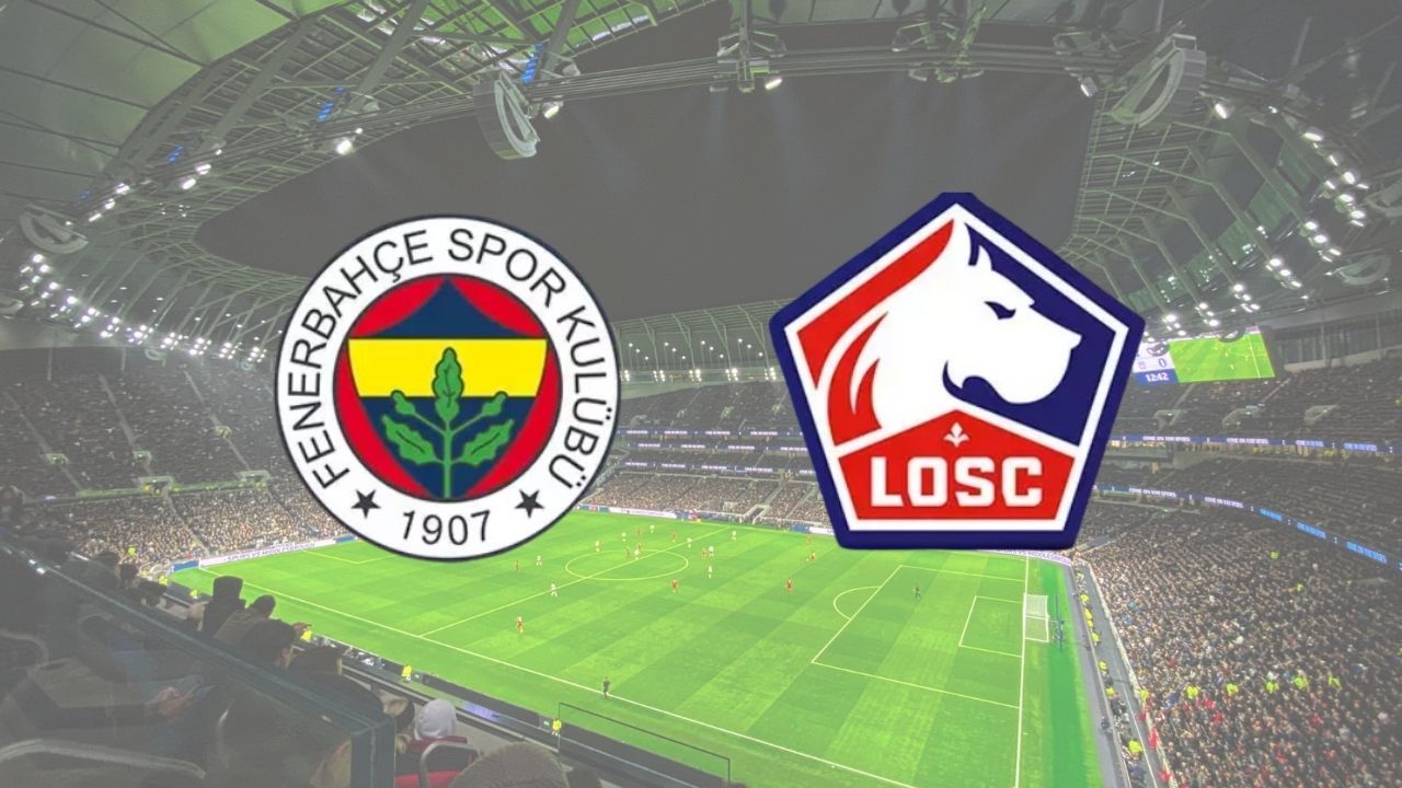 Fenerbahçe-Lille Şampiyonlar Ligi 3. ön eleme turu maçı ne zaman, saat kaçta ve hangi kanalda yayınlanacak?