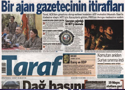 Taraf'ın ajan haberi ortalığı karıştırdı 