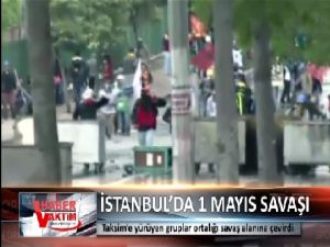 İstanbul’da 1 Mayıs savaşı